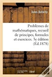 Capa do artigo Problemes De Mathematiques, Recueil De Principes, Formules Et Exercices. 3e Edition - A L