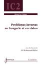 Problèmes Inverses En Imagerie Et En Vision ; Traite Ic2 ; Serie Signal Et Image - Preview