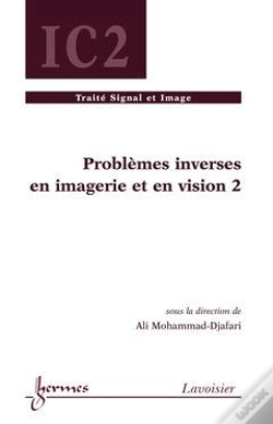 Capa do artigo Problèmes Inversés En Vision Et Tomographie 3d T.2 ; Traité Ic2 Serie Si Image