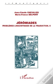 Problèmes Linguistiques De La Traduction T.2 ; Jérômiades