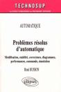 Problèmes Résolus D'Automatique - Modélisation, Stabilité, Correcteurs, Diagrammes, Performances, Commande, Simulation - Automatique - Niveau B - Preview