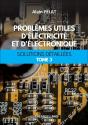 Problèmes Utiles D'Électricité Et D'Électronique Tome 3 : Solutions Détaillées - Preview