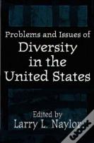 Problems And Issues Of Diversity In The United States