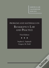 Problems And Materials On Bankruptcy Law And Practice