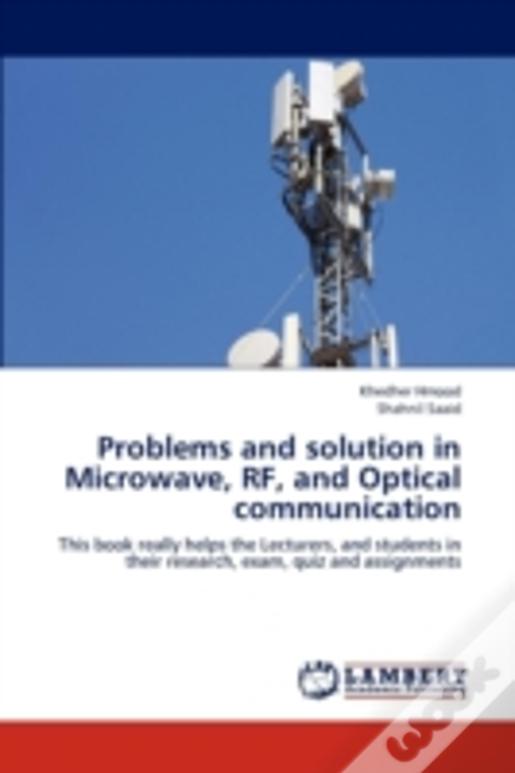 Problems And Solution In Microwave, Rf, And Optical Communication