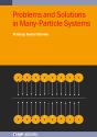 Problems And Solutions In Many-Particle Systems - Preview
