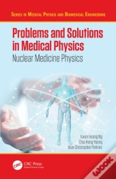 Problems And Solutions In Medical Physics