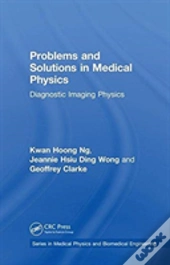 Problems And Solutions In Medical Physics