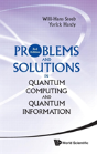 Problems And Solutions In Quantum Computing And Quantum Information (3rd Edition) - Preview