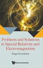 Problems And Solutions In Special Relativity And Electromagnetism - Preview