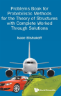 Problems Book For Probabilistic Methods For The Theory Of Structures With Complete Worked Through Solutions - Preview