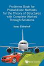 Problems Book For Probabilistic Methods For The Theory Of Structures With Complete Worked Through Solutions - Preview