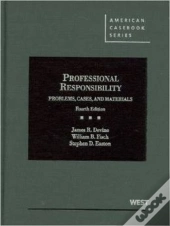 Problems, Cases And Materials On Professional Responsibility