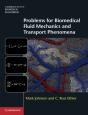Problems For Biomedical Fluid Mechanics And Transport Phenomena - Preview