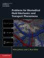 Problems For Biomedical Fluid Mechanics And Transport Phenomena - Preview