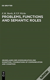 Problems, Functions And Semantic Roles