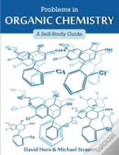Problems In Organic Chemistry: A Self-Study Guide