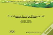Problems In The Theory Of Modular Forms