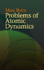 Problems Of Atomic Dynamics - Preview