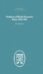 Problems Of British Economic Policy, 1870-1945 - Preview