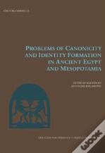 Problems Of Canonicity And Identity Formation In Ancient Egypt And Mesopotamia