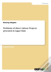 Problems Of Direct Labour Projects Procured In Lagos State
