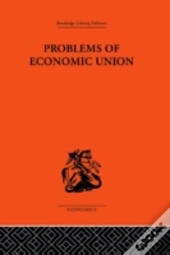 Problems Of Economic Union
