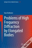 Problems Of High Frequency Diffraction By Elongated Bodies