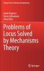 Problems Of Locus Solved By Mechanisms Theory - Preview