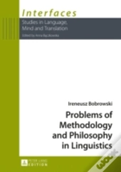 Problems Of Methodology And Philosophy In Linguistics