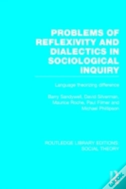 Capa do artigo Problems Of Reflexivity And Dialectics In Sociological Inquiry (Rle Social Theory)