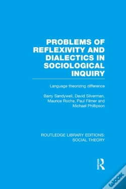 Capa do artigo Problems Of Reflexivity And Dialectics In Sociological Inquiry (Rle Social Theory)