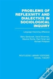 Capa do artigo Problems Of Reflexivity And Dialectics In Sociological Inquiry (Rle Social Theory)