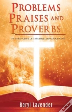 Capa do artigo Problems Praises And Proverbs The Third Volume Of 'Is The Bible A Dangerous Book?'