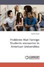 Problems That Foreign Students Encounter In American Universities - Preview
