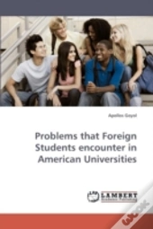 Problems That Foreign Students Encounter In American Universities