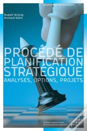 Procédé De Planification Stratégique ; Analyses, Options, Projets