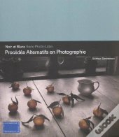 Procedes Alternatifs En Photographie