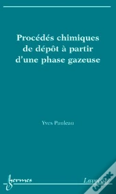 Procedes Chimiques De Depot A Partir D'Une Phase Gazeuse
