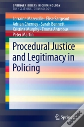 Procedural Justice And Legitimacy In Policing