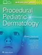Procedural Pediatric Dermatology - Preview