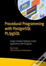 Procedural Programming With Postgresql Pl/Pgsql
