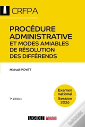 Procédure Administrative Et Modes Amiables De Résolution Des Différends - Crfpa - Examen National Session 2026 : Cours Et Cas Pratiques