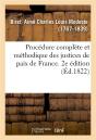 Procedure Complete Et Methodique Des Justices De Paix De France. 2e Edition - Preview