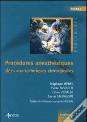 Procedures Anesthesiques Liees Aux Techniques Chirurgicales (2e Edition)