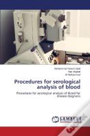 Procedures For Serological Analysis Of Blood