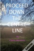 Proceed Down The Centre Line