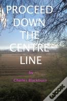 Proceed Down The Centre Line