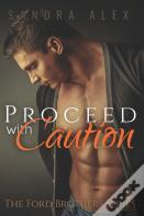 Proceed With Caution