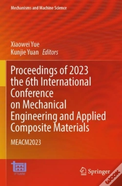 Capa do artigo Proceedings Of 2023 The 6th International Conference On Mechanical Engineering And Applied Composite Materials